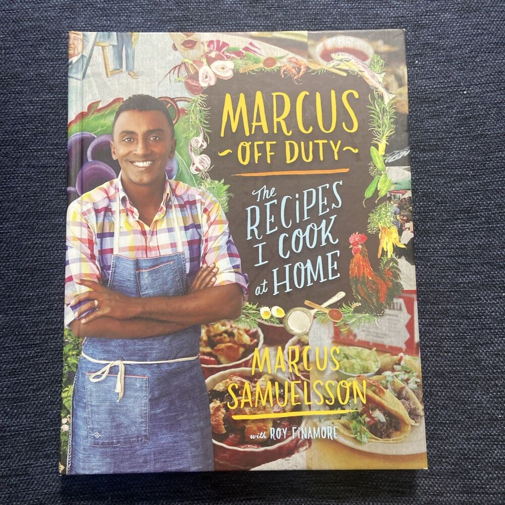 Marcus off Duty : The Recipes I Cook at Home by Marcus Samuelsson (2014,...